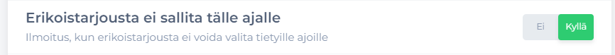Ilmoitukset - erikoistarjousta ei sallita ajalle.png